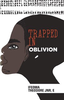 Trapped In Oblivion
