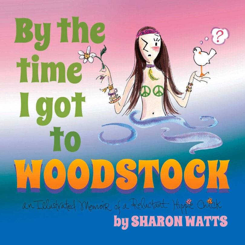 Couverture_By The Time I Got To Woodstock