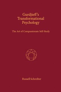 Couverture_Gurdjieff's Transformational Psychology: The Art Of Compassionate Self-study