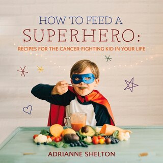 Front cover_How To Feed A Superhero