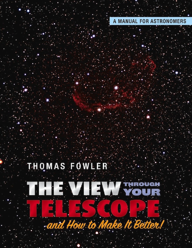 Front cover_The View Through Your Telescope and How to Make It Better!