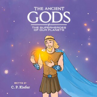 Front cover_The Ancient Gods; The Superheros of our planets