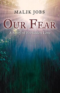 Front cover_Our Fear:a Story Of Forbidden Love