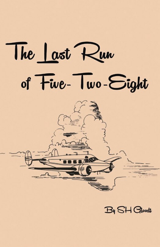 Front cover_The Last Run of Five-Two-Eight