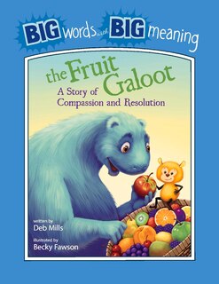 The Fruit Galoot: A Story of Compassion and Resolution