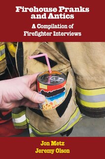Front cover_Firehouse Pranks And Antics