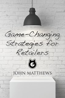 Couverture_Game-Changing Strategies for Retailers