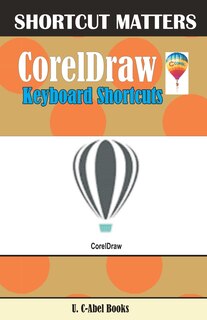 Front cover_CorelDraw Keyboard Shortcuts