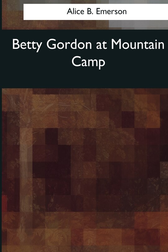 Front cover_Betty Gordon at Mountain Camp
