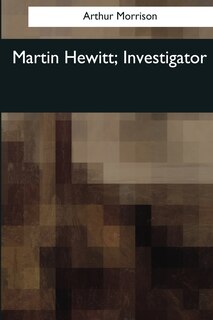 Front cover_Martin Hewitt, Investigator