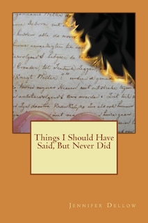 Things I should have said, but never did
