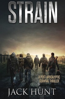 Strain - A Post-Apocalyptic Survival Thriller