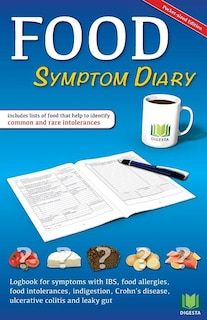 Food Symptom Diary: Logbook For Symptoms In Ibs, Food Allergies, Food Intolerances, Indigestion, Crohn's Disease, Ulcer