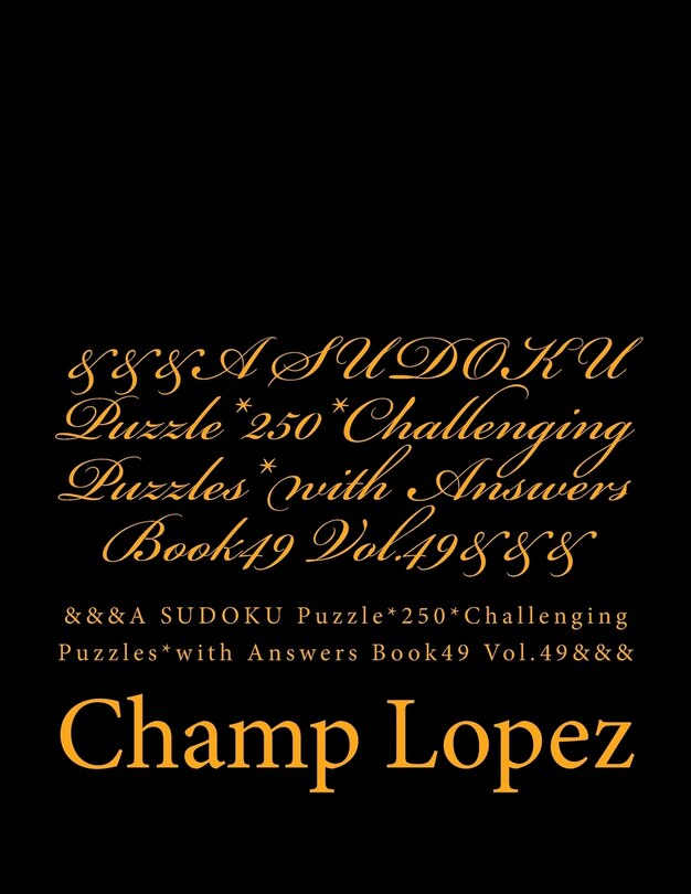 Couverture_&&&A SUDOKU Puzzle*250*Challenging Puzzles*with Answers Book49 Vol.49&&&