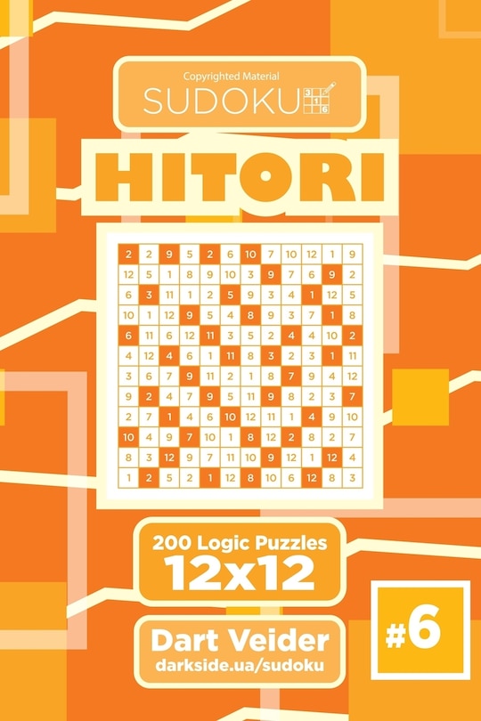 Couverture_Sudoku Hitori - 200 Logic Puzzles 12x12 (Volume 6)