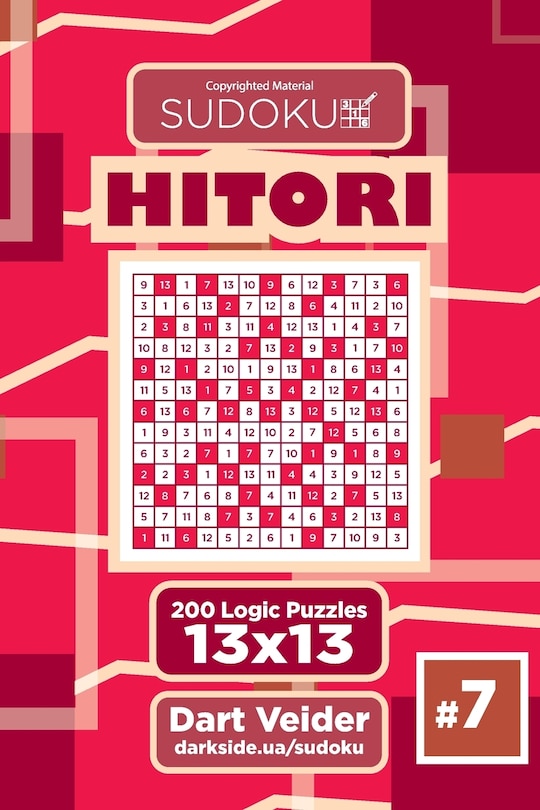 Couverture_Sudoku Hitori - 200 Logic Puzzles 13x13 (Volume 7)