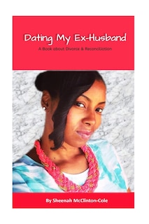 Front cover_Dating My Ex-Husband