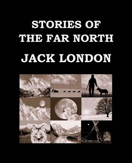 Front cover_STORIES OF THE FAR NORTH Jack London