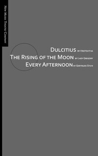 Front cover_Dulcitius, The Rising of the Moon, and Every Afternoon