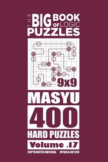 Couverture_The Big Book of Logic Puzzles - Masyu 400 Hard (Volume 17)
