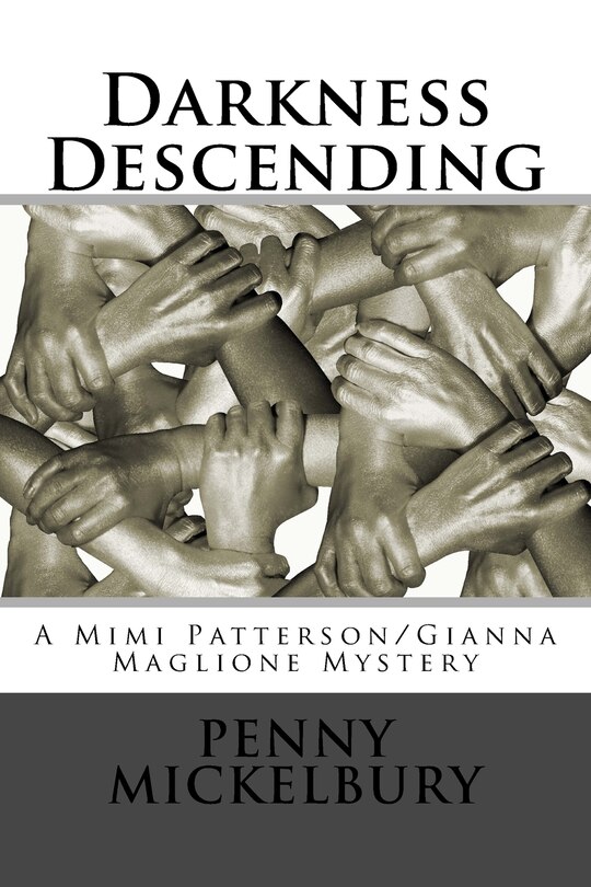 Darkness Descending: A Mimi Patterson/Gianna Maglione Mystery