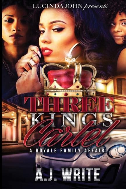 Three Kings Cartel: A Royale Family Affair