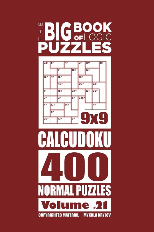 Couverture_The Big Book of Logic Puzzles - Calcudoku 400 Normal (Volume 21)