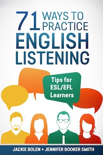 71 Ways to Practice English Listening: Tips for ESL/EFL Learners