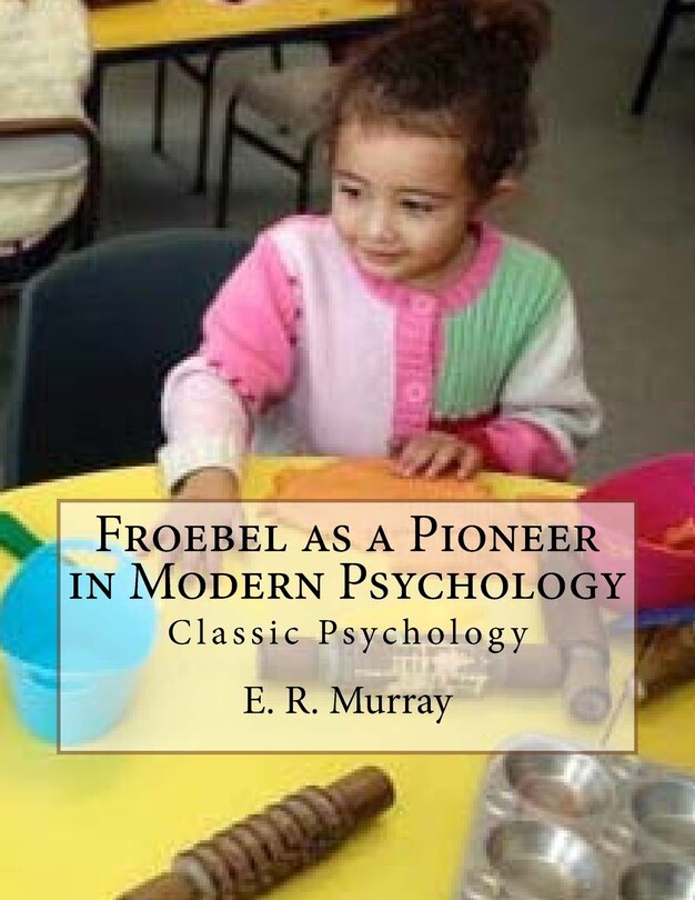 Front cover_Froebel as a Pioneer in Modern Psychology