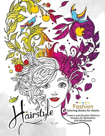 HairStlye Fashion Coloring Books: Amazing Flower and Doodle Pattermns Design