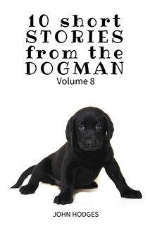 Front cover_10 Short STORIES from the DOGMAN Vol. 8