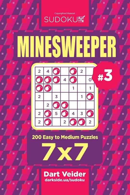 Front cover_Sudoku Minesweeper - 200 Easy to Medium Puzzles 7x7 (Volume 3)
