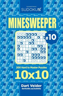 Front cover_Sudoku Minesweeper - 200 Hard to Master Puzzles 10x10 (Volume 10)