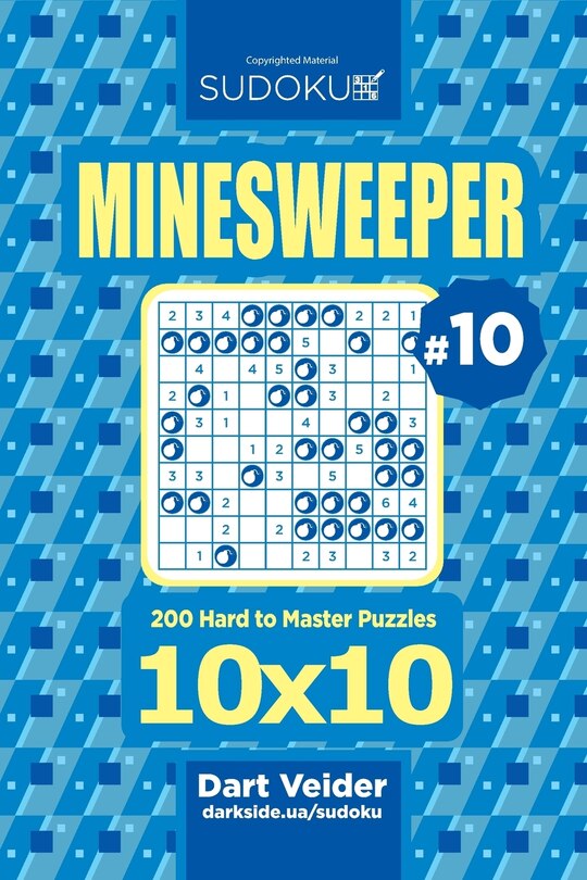 Front cover_Sudoku Minesweeper - 200 Hard to Master Puzzles 10x10 (Volume 10)