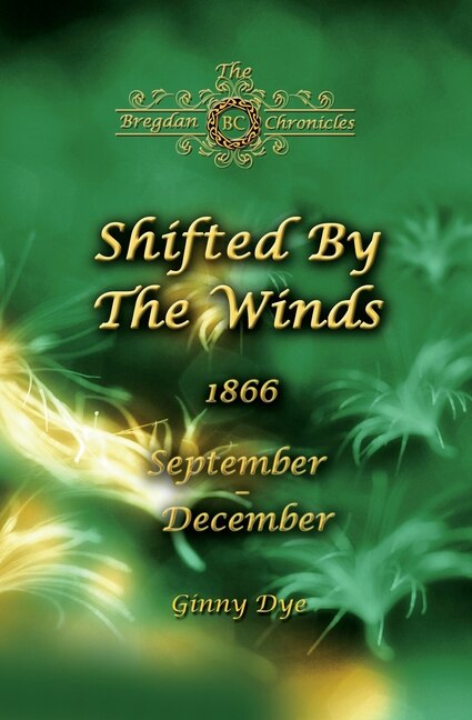 Front cover_Shifted By The Winds (# 8 in the Bregdan Chronicles Historical Fiction Romance Series)
