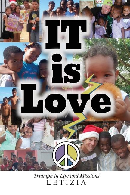 IT is Love: Triumph in Life and Missions