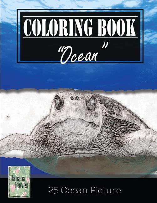 Ocean Sealife Greyscale Photo Adult Coloring Book, Mind Relaxation Stress Relief: Just added color to release your stress and power brain and mind, coloring book for adults and grown up, 8.5 x 11 (21.59 x 27.94 cm)