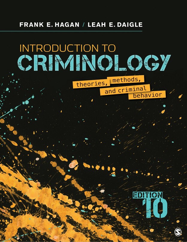 Introduction To Criminology: Theories, Methods, And Criminal Behavior
