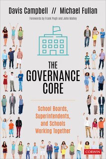 Couverture_THE GOVERNANCE CORE SCHOOL BOA RDS, SUPERINTENDENTS, AND SCHO