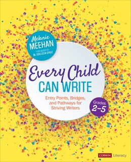 Front cover_Every Child Can Write, Grades 2-5 Entry Points, Bridges, And