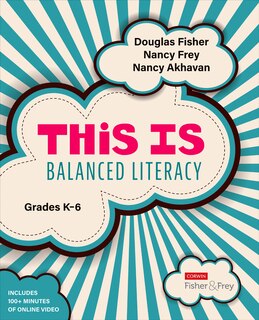 Front cover_THIS IS BALANCED LITERACY, GRA DES K-6