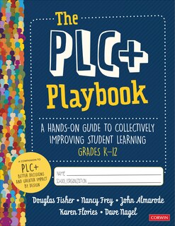 Front cover_The Plc+ Playbook, Grades K-12 A Hands-on Guide To Collectiv