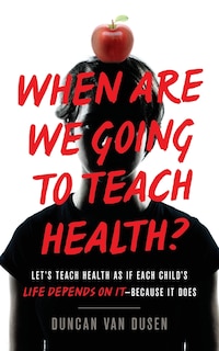 Couverture_When Are We Going to Teach Health?