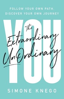 Front cover_The Extraordinary Unordinary You