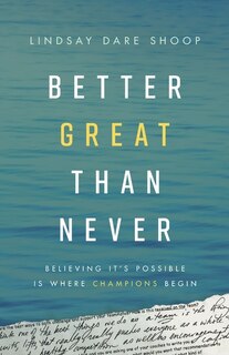 Front cover_Better Great Than Never