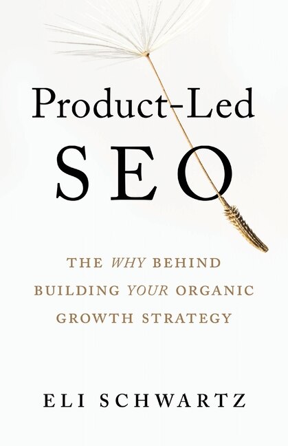 Product-led Seo: The Why Behind Building Your Organic Growth Strategy