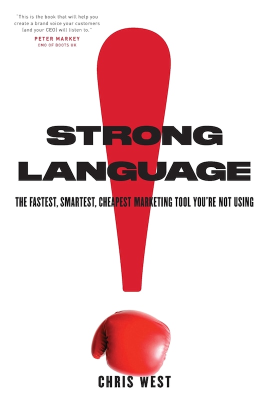 Strong Language: The Fastest, Smartest, Cheapest Marketing Tool You're Not Using
