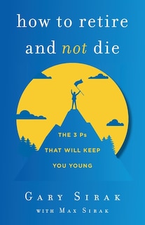 Front cover_How To Retire And Not Die