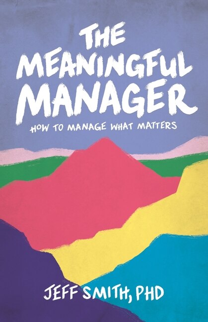 Front cover_The Meaningful Manager