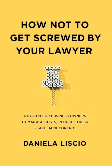 Couverture_How Not To Get Screwed By Your Lawyer